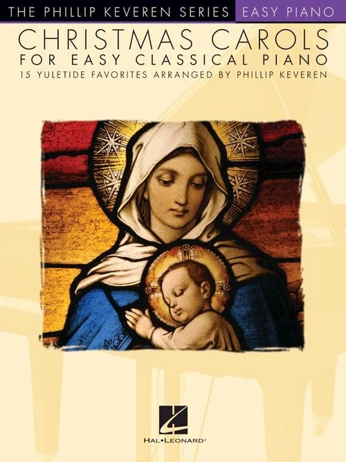 HAL LEONARD CHRISTMAS Carols For Easy Classical Piano 15 Sacred Christmas Favorites 3 HAL LEONARD CHRISTMAS Carols For Easy Classical Piano 15 Sacred Christmas Favorites