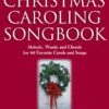 HAL LEONARD THE Christmas Caroling Songbook Melody Words & Chords For 72 Favorite Carols