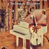 HAL LEONARD CHRISTMAS Together For Piano Solo With Optional Cello By The Piano Guys 1 HAL LEONARD CHRISTMAS Together For Piano Solo With Optional Cello By The Piano Guys -Jingle Bells Store 00253896 cover