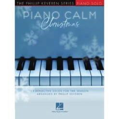 HAL LEONARD PIANO Calm Christmas Arranged By Phillip Keveren For Intermediate Piano Solo