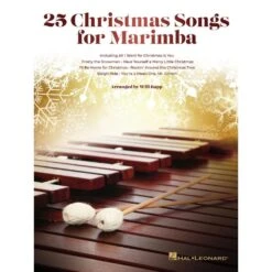 HAL LEONARD 25 Christmas Songs For Marimba Arranged By Will Rapp