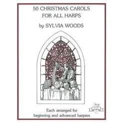 HAL LEONARD 50 Christmas Carols For All Harps By Sylvia Woods