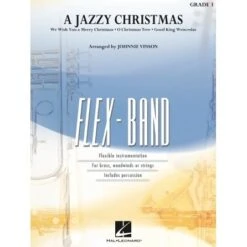HAL LEONARD A Jazzy Christmas Arranged By Johnnie Vinson For Flex Band Grade 3