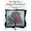 ALFRED WE Wish You A Jazzy Christmas 6 Seasonal Duets In Jazz Style