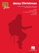HAL LEONARD JAZZY Christmas For Beginning Solo Guitar 15 Songs In Chord Melody Style