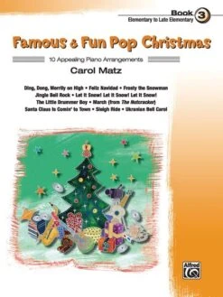 ALFRED FAMOUS & Fun Pop Christmas Book 3 Arranged By Carol Matz