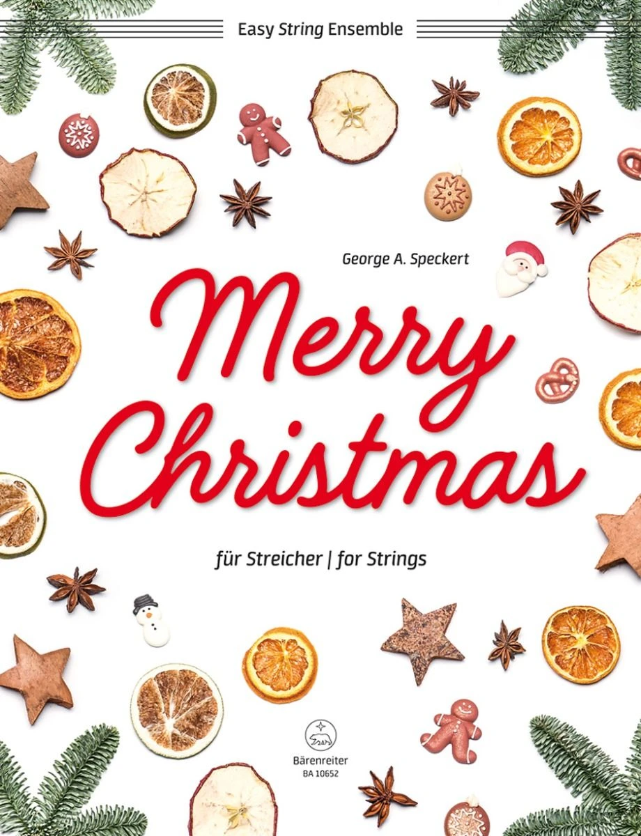 BARENREITER MERRY Christmas For Strings Arranged By George Speckert 3 BARENREITER MERRY Christmas For Strings Arranged By George Speckert